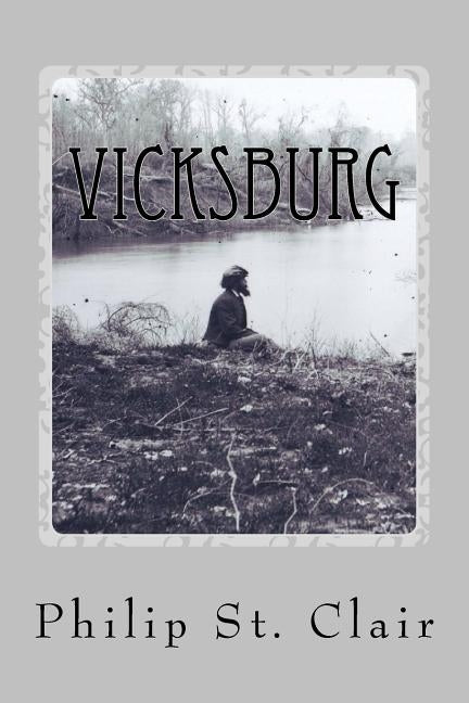 Vicksburg by St Clair, Philip