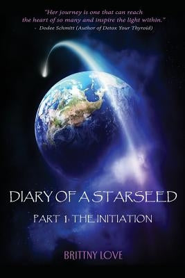 Diary of a Starseed by Love, Brittny