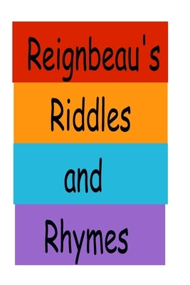 Reignbeau's Riddles and Rhymes by Clown, Reignbeau the