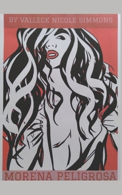 Morena Peligrosa by Simmons, Valleck
