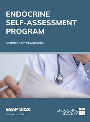 ESAP 2020 Endocrine Self-Assessment Program Questions, Answers, Discussions by Tannock, Lisa R.