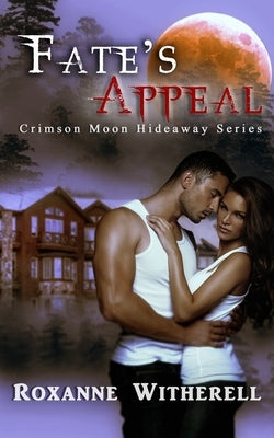 Crimson Moon Hideaway: Fate's Appeal by Hideaway, Crimson Moon