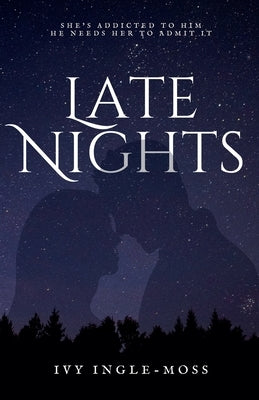 Late Nights by Ingle-Moss, Ivy