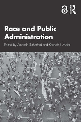 Race and Public Administration by Rutherford, Amanda