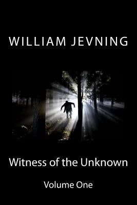 Witness of the Unknown by Jevning, William