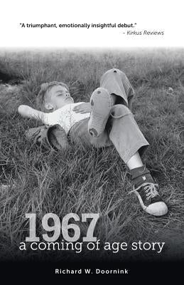 1967 - a coming of age story by Doornink, Richard