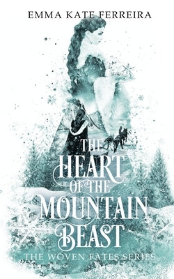 The Heart of the Mountain Beast by Ferreira, Emma Kate