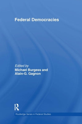 Federal Democracies by Burgess, Michael