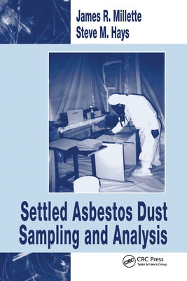 Settled Asbestos Dust Sampling and Analysis by Hays, Steve M.