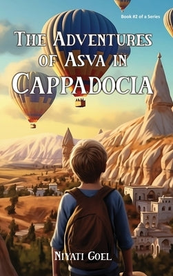 The Adventures of Asva in Cappadocia by Goel, Niyati