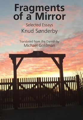 Fragments of a Mirror: Selected Essays by Sonderby, Knud