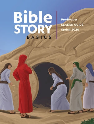 Bible Story Basics Pre-Reader Leader Guide Spring Year 1 by Abingdon Press