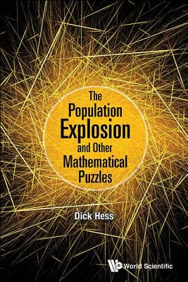 The Population Explosion and Other Mathematical Puzzles by Hess, Richard I.