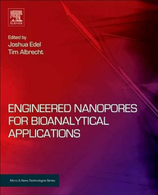 Engineered Nanopores for Bioanalytical Applications by Edel, Joshua B.