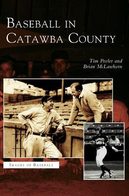 Baseball in Catawba County by McLawhorn, Brian