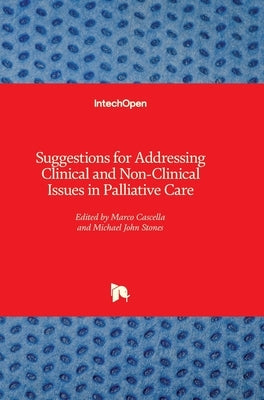 Suggestions for Addressing Clinical and Non-Clinical Issues in Palliative Care by Cascella, Marco