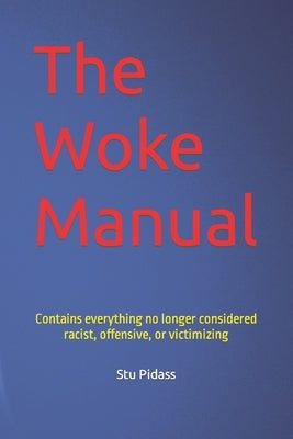 The Woke Manual by Pidass, Stu