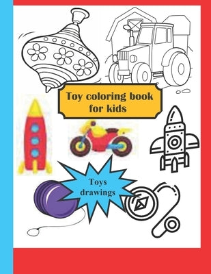 Toy coloring book for kids toys drawings by Edition, Teacher