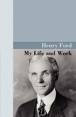 My Life and Work by Ford, Henry