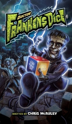 Doctor Frankensdice: Monster Mayhem by McAuley, Chris