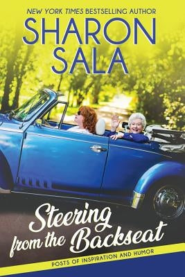 Steering from the Backseat by Sala, Sharon