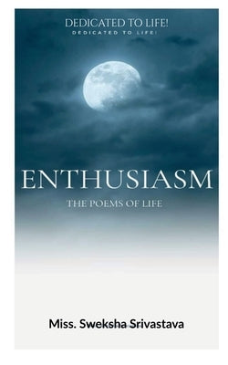 Enthusiasm by Srivastava, Sweksha