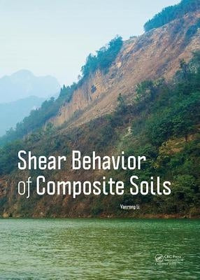 Shear Behavior of Composite Soils by Li, Yanrong