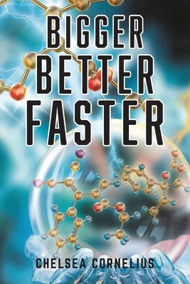 Bigger, Better, Faster by Cornelius, Chelsea