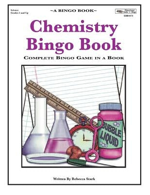 Chemistry Bingo Book: Complete Bingo Game In A Book by Stark, Rebecca