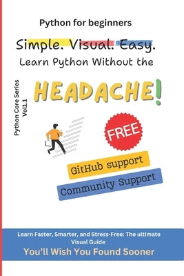 Python for Beginners: Master the Basics of Python with Easy-to-Follow Visuals and get started quickly by Singhal, Mohit