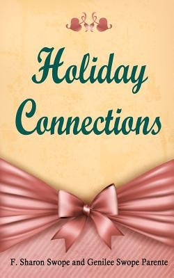 Holiday Connections by Swope, F. Sharon
