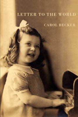 Letter to the World by Becker, Carol