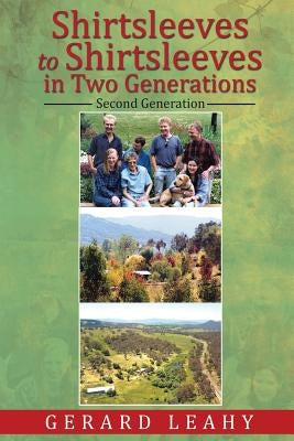 Shirtsleeves to Shirtsleeves in Two Generations: Second Generation by Leahy, Gerard
