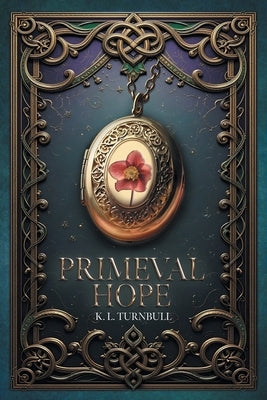 Primeval Hope by Turnbull, K. L.