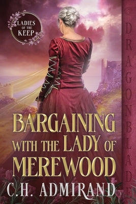 Bargaining with the Lady of Merewood by Admirand, C. H.