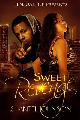 Sweet Revenge: A Hood Romance by Johnson, Shantel