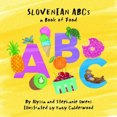 Slovenian ABCs by Owens, Stephanie