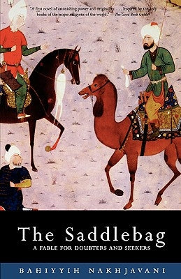 Saddlebag: A Fable for Doubters and Seekers by Nakhjavani, Bahiyyih