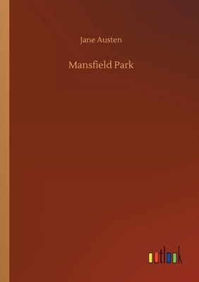 Mansfield Park by Austen, Jane