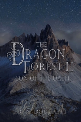 The Dragon Forest II: Son of the Oath by Douthitt, R. a.