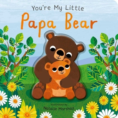 You're My Little Papa Bear by Edwards, Nicola