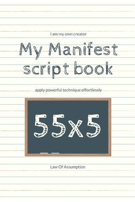 My Manifest script book 55x5 by W, H. Y.