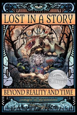 Lost in a Story: Beyond Reality and Time (First Edition) by Krasinski, Joseph H.
