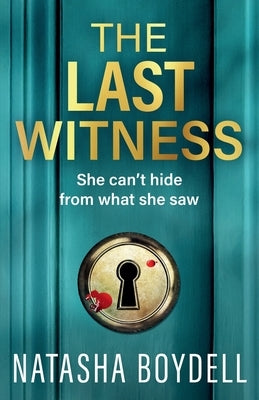 The Last Witness by Boydell, Natasha