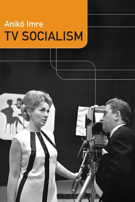 TV Socialism by Imre, Anikó