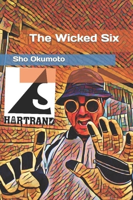 The Wicked Six by Okumoto, Sho