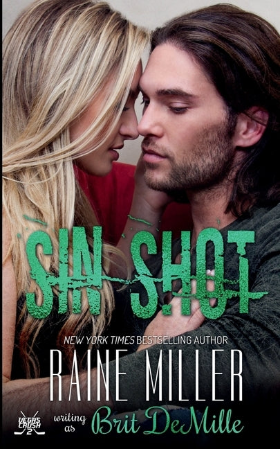 Sin Shot: A Hockey Love Story by Miller, Raine