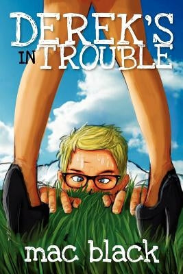Derek's in Trouble by Black, Mac