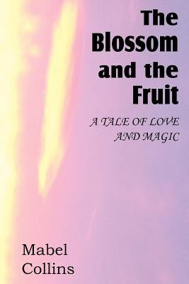 The Blossom and the Fruit by Collins, Mabel