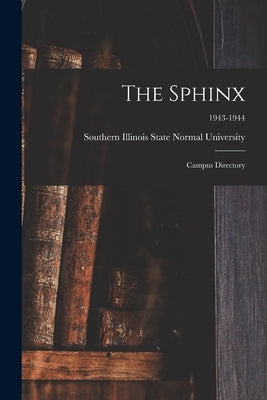 The Sphinx: Campus Directory; 1943-1944 by Southern Illinois State Normal Univer